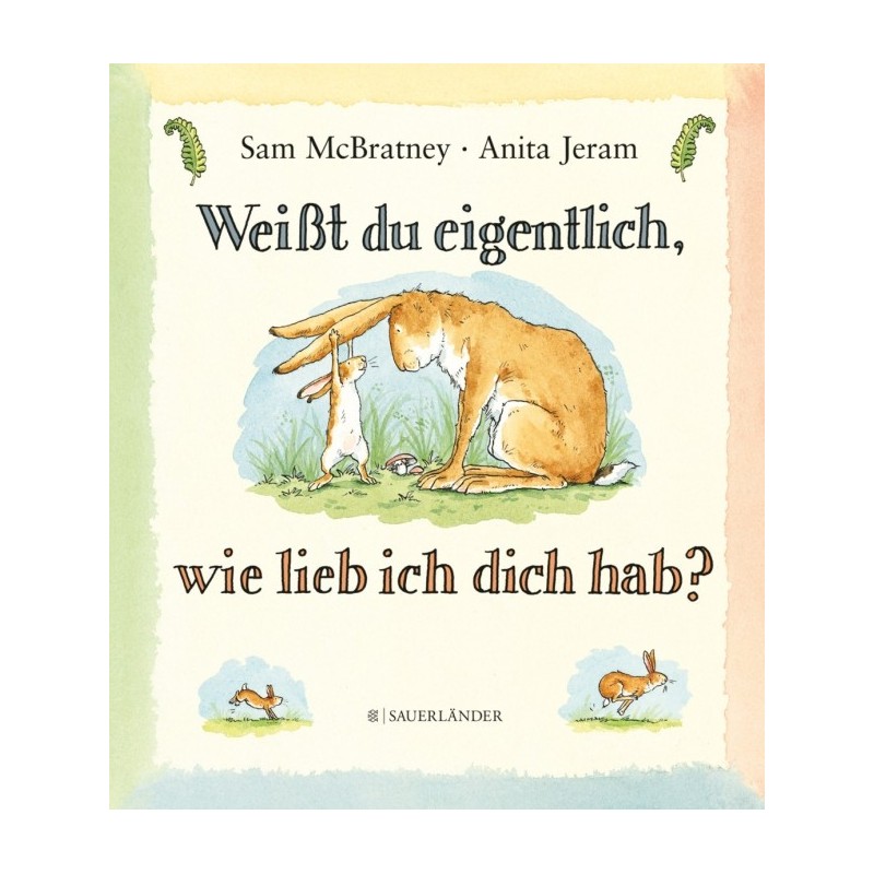 Weißt du eigentlich, wie lieb ich dich..