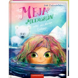 Coppenrath Verlag   Meja Meergrün rettet den kleinen Eisbären, Bd. 5