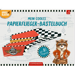 Mein cooles Papierflieger Bastelbuch (Lenny Hunter)