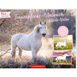Traumpferde Malbuch: Wilde Natur   Pferdefreunde