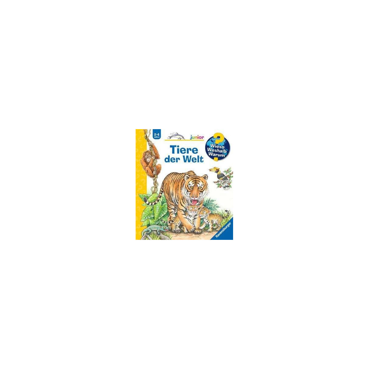Buchcover mit Tiger, Affen und Vögeln sowie weiteren illustrierten Tieren, Titel: Tiere der Welt.