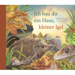 Ich bau dir ein Haus, kleiner Igel