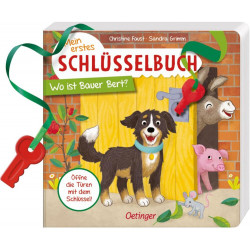 Mein erstes Schlüsselbuch. Wo ist Bauer Bert?. Spielbuch mit Schlüssel und Türklappen zum Öffnen