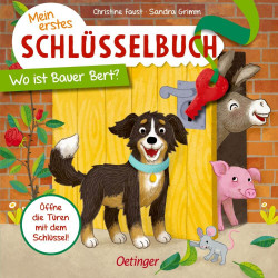 Mein erstes Schlüsselbuch. Wo ist Bauer Bert?. Spielbuch mit Schlüssel und Türklappen zum Öffnen