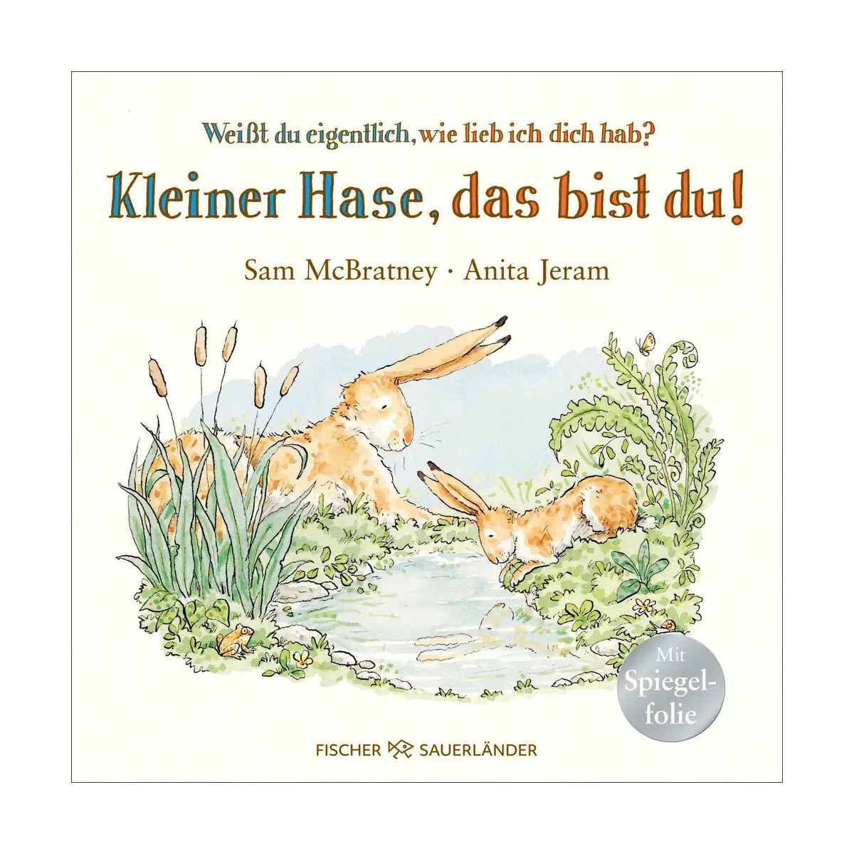 Buchcover: Zwei Kaninchen am Teich, Titel „Kleiner Hase, das bist du!“ von Sam McBratney und Anita Jeram.